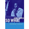 So What So What