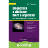 E-kniha Diagnostika a vitalizace firem a organizací - Jiří Plamínek E-kniha Diagnostika a vitalizace firem a organizací - Jiří Plamínek