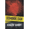 Kníže Smrt - Dán Dominik Kníže Smrt - Dán Dominik