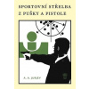 Sportovní střelba z pušky a pistole - A. A. Jurjev Sportovní střelba z pušky a pistole - A. A. Jurjev