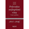 Průvodce nejlepšími víny České republiky 2015-2016 Průvodce nejlepšími víny České republiky 2015-2016