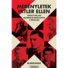 Merényletek Hitler ellen Merényletek Hitler ellen