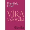 Víra v člověka - František Lesař Víra v člověka - František Lesař