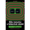 Síla rozumu v bláznivé době - Ján Markoš Síla rozumu v bláznivé době - Ján Markoš