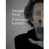 Život návod k použití - Perec Georges Život návod k použití - Perec Georges