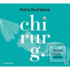Chirurg (Petra Dvořáková) Chirurg (Petra Dvořáková)