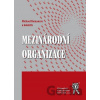 Mezinárodní organizace - Michael Romancov, kolektív autorov Mezinárodní organizace - Michael Romancov, kolektív autorov