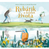 Rybárik a kolobeh života - Anna Wilson, Sarah Massini (Ilustrátor) Rybárik a kolobeh života - Anna Wilson, Sarah Massini (Ilustrátor)