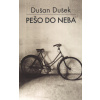 Pešo do neba - Dušan Dušek Pešo do neba - Dušan Dušek