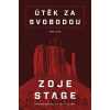Útěk za svobodou - Zaje Stoge Útěk za svobodou - Zaje Stoge