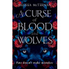A Curse of Blood and Wolves A Curse of Blood and Wolves