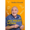 Jak přežít léčení - Radkin Honzák Jak přežít léčení - Radkin Honzák