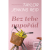 Bez tebe napořád (Taylor Jenkins Reid) Bez tebe napořád (Taylor Jenkins Reid)