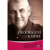 Překročení karmy - Adrian Kezele Překročení karmy - Adrian Kezele