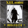XIII.stoleti: Nosferatu LP - XIII.Století XIII.stoleti: Nosferatu LP - XIII.Století