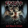 Exodus: Let There Be Blood - Exodus Exodus: Let There Be Blood - Exodus