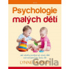 Psychologie malých dětí - Lynne Murray Psychologie malých dětí - Lynne Murray