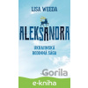 E-kniha Aleksandra - Lisa Weeda E-kniha Aleksandra - Lisa Weeda