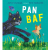 Pan Baf - Joyce Dunbar, Petr Horáček (ilustrátor) Pan Baf - Joyce Dunbar, Petr Horáček (ilustrátor)
