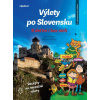 Výlety po Slovensku s deťmi i bez nich - Eva Obůrková, Martina Antošová Výlety po Slovensku s deťmi i bez nich - Eva Obůrková, Martina Antošová