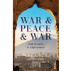 War & Peace & War War & Peace & War