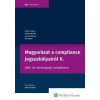 Magyarázat a compliance jogszabályairól II. Magyarázat a compliance jogszabályairól II.