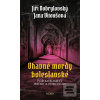 Ohavné mordy boleslavské (Jiří Dobrylovský; Jana Vitoušová) Ohavné mordy boleslavské (Jiří Dobrylovský; Jana Vitoušová)