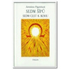 Sedm šípů - sedm cest k Bohu Sedm šípů - sedm cest k Bohu