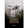 Svedkovia mojej doby - Slavo Kalný Svedkovia mojej doby - Slavo Kalný