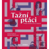 Tažní ptáci (Renáta Fučíková; Markéta Pilátová) Tažní ptáci (Renáta Fučíková; Markéta Pilátová)