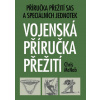 Vojenská příručka přežití - Chris McNab Vojenská příručka přežití - Chris McNab