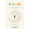 5 resetů - Jak posílit mysl proti stresu a předejít vyhoření - Nerurkar Aditi 5 resetů - Jak posílit mysl proti stresu a předejít vyhoření - Nerurkar Aditi