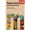 Modernisté - jejich fascinující životy Modernisté - jejich fascinující životy