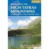 The High Tatras : Slovakia and Poland - Renata Narozna, Colin Saunders The High Tatras : Slovakia and Poland - Renata Narozna, Colin Saunders