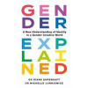 Gender Explained - Dr Diane Ehrensaft, Dr Michelle Jurkiewicz, Vermilion Gender Explained - Dr Diane Ehrensaft, Dr Michelle Jurkiewicz, Vermilion