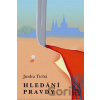 Hledání pravdy - Jindra Tichá Hledání pravdy - Jindra Tichá