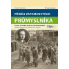 Příběh zapomenutého průmyslníka Radek Diestler 2010 (E-kniha) Příběh zapomenutého průmyslníka Radek Diestler 2010 (E-kniha)