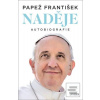 Naděje Autobiografie (František Papež) Naděje Autobiografie (František Papež)