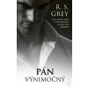 Pán Výnimočný - Grey R. S. Pán Výnimočný - Grey R. S.