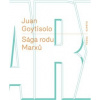 Sága rodu Marxů - Juan Goytisolo Sága rodu Marxů - Juan Goytisolo
