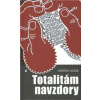 Totalitám navzdory - Vlček Vojtěch Totalitám navzdory - Vlček Vojtěch