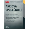 Akciová společnost podle nového zákona o obchodních korporacích 2014 - Divišová Katarina Hejda Jan Prosser Martin Vaněčková Veronika Akciová společnost podle nového zákona o obchodních korporacích 2014 - Divišová Katarina Hejda Jan Prosser Martin Vaněčková Veronika