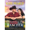 Romancing the Rancher - Kate Pearce Romancing the Rancher - Kate Pearce