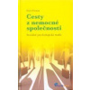 Cesty z nemocné společnosti - Erich Fromm Cesty z nemocné společnosti - Erich Fromm
