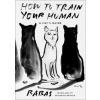 How to Train Your Human (Babas)(Pevná) How to Train Your Human (Babas)(Pevná)