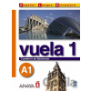 Vuela 1/A1: Cuaderno de Ejercicios - Ángeles María Martínez Álvarez Vuela 1/A1: Cuaderno de Ejercicios - Ángeles María Martínez Álvarez