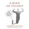 Mind of it's Own (Cordelia Fine)(Brožovaná) Mind of it's Own (Cordelia Fine)(Brožovaná)