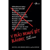 V práci nemusí být blázinec - David Heinemeier Hansson, Jason Fried V práci nemusí být blázinec - David Heinemeier Hansson, Jason Fried