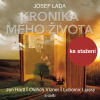 Josef Lada: Z kroniky mého života Josef Lada: Z kroniky mého života