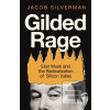 Gilded Rage (Jacob Silverman) Gilded Rage (Jacob Silverman)